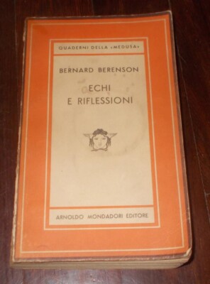 ECHOS UND REFLEXIONEN BERNARD BERENSON 1950 1. AUFLAGE MONDADORI MEDUSA