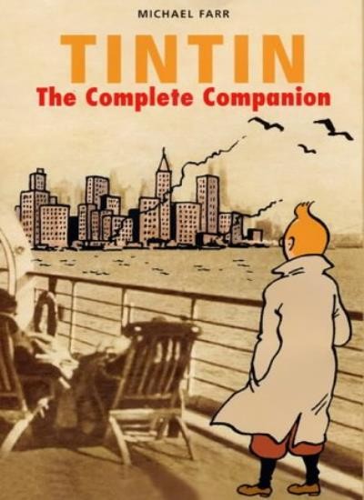 Tintin: The Complete Companion,Michael Farr