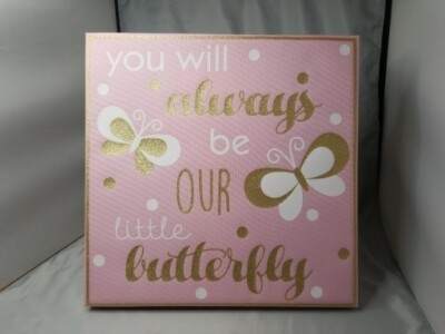 Canvas Print ''You Will Always Be Our Little Butterfly'' Pink On Wood Frame 12'' X