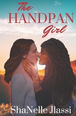 The Handpan Girl: A Contemporary Hero's Tale by Shanelle Jlassi Paperback Book