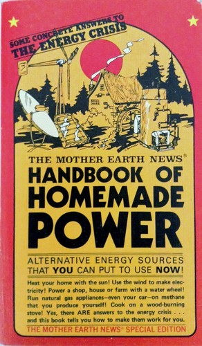 The Mother Earth News Handbook of Homemade Power
