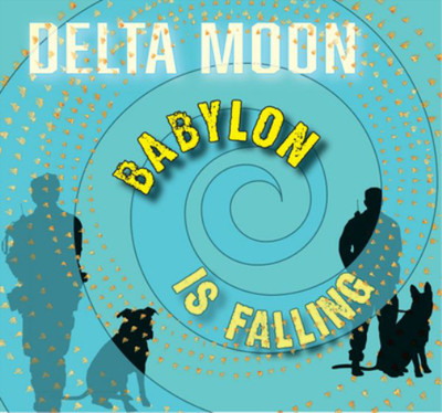 Delta Moon Babylon Is Falling (CD) Album (US IMPORT)