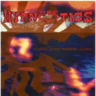 Thee Hypnotics Floatin In My Hoodoo Dream Vinyl Single 12inch NEAR MINT