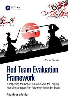 Matthias Muhlert Red Team Evaluation Framework (Paperback) Cyber Shorts