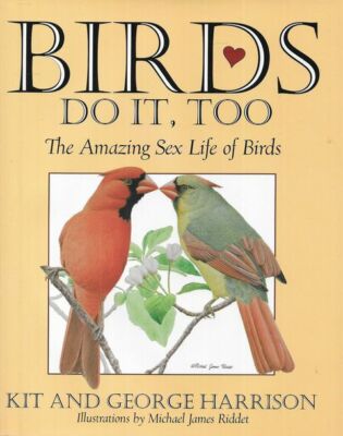 KIT HARRISON [TEXT] Birds Do It, Too 1997 1st Ed. HC Book