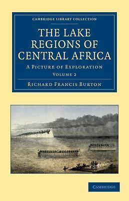 The Lake Regions of Central Africa A Picture of Exploration Burton Volume 2