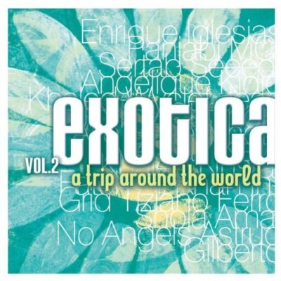 Exotica 2-A Trip around the World (2003, Polystar) - 2 CD - Enrique Iglesias,...