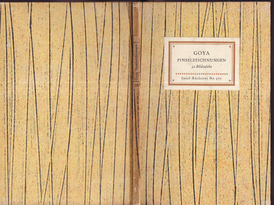 INSEL-BÜCHEREI Nr. 0570 FRANCISCO GOYA  PINSELZEICHNUNGEN  32 BILDTAFELN 1953 y