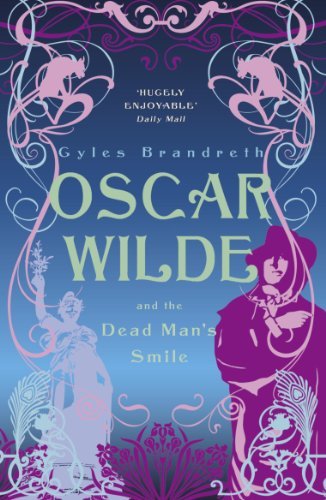 Oscar Wilde and the Dead Man's Smile: Oscar Wilde Mystery: 3,Gyles Brandreth