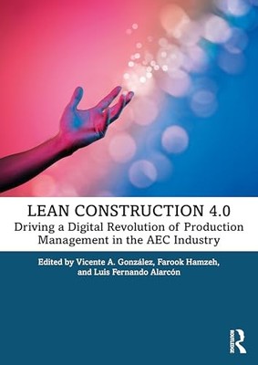 Lean Construction 4.0: Driving a Digital Revolution of Production Management in