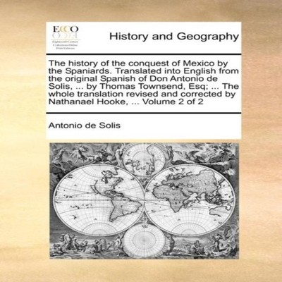 The history of the conquest of Mexico by the Spaniards. Translate