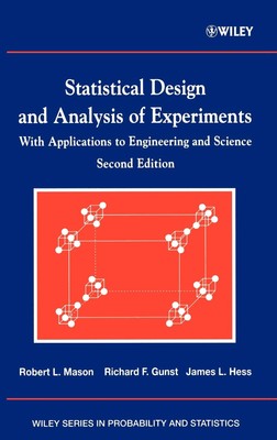 Statistical Design and Analysis of Experiments, with Applications to Engineer...