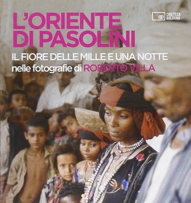 R. Chiesi L'ORIENTE DI PASOLINI. IL FIORE DELLE MILLE E UNA NOTTE (Paperback)
