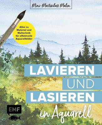 Mini-Masterclass Malen - Lavieren und Lasieren in Aquarell | Fischer | Buch