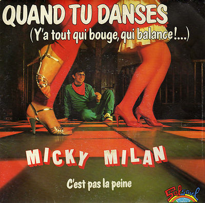MICKY MILAN WHEN TU DANSES / C'EST PAS LA PAIN FRANZÖSISCH 45 SINGLE