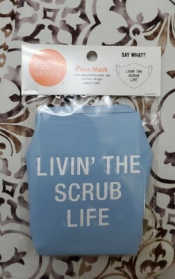 Living The Scrub Life Face Mask