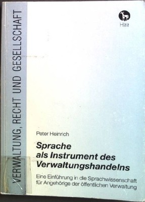 Sprache als Instrument des Verwaltungshandelns : eine Einführung in die  1682295