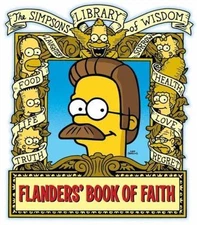 Flanders' Book of Faith: Simpsons Library of Wisdom by Matt Groening