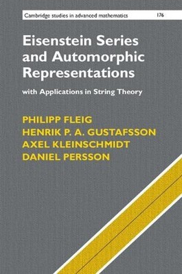Eisenstein Series and Automorphic Representations: With Applications in String T