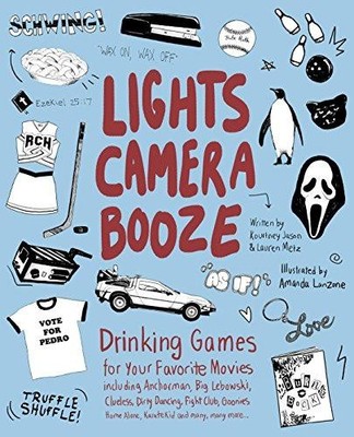 Lights Camera Booze: Drinking Games for Your Favorite... - Jason, Kourtney