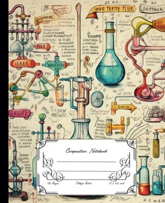 Composition Notebook College Ruled Vintage Chemistry: Vintage Chemistry Illustra