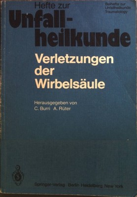 Verletzungen der Wirbelsäule: 13. Reisensburger Workshop zu Ehren von H. Willene