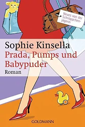 PRADA, ESCARPINS ET POUDRE POUR BÉBÉ (ÉDITION ALLEMANDE) par Sophie Kinsella