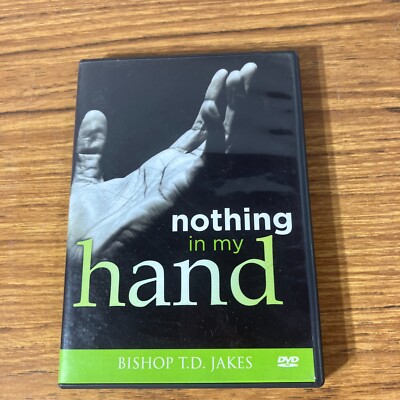 Nothing In My Hand by T.D. Jakes Ministries Religious Inspirational DVD Disc