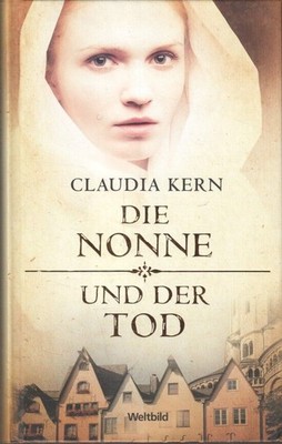 Die Nonne und der Tod. Weltbild-SammlerEditionen Kern, Claudia: