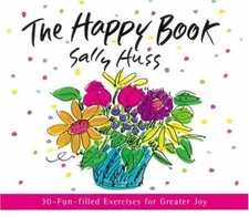 The Happy Book: 30 Fun-Filled Exercises for - Hardcover, by Huss Sally - Good