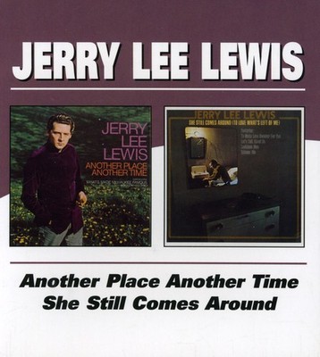 Jerry Lee Lewis - Another Place Another / She Still Comes Around [New CD] UK - I
