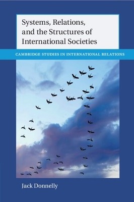 Jack Donnelly Systems, Relations, and the Structures of Internatio (Taschenbuch)