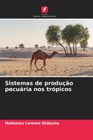 Habtamu Lemma Didanna | Sistemas De ProduçãO PecuáRia Nos TróPicos | Taschenbuch