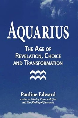 Aquarius: The Age of Revelation, Choice and Buch Desert Lily Publications