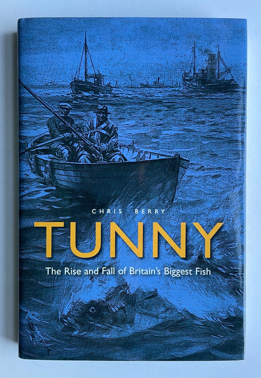 Tunny by Chris Berry, The Rise and Fall of Britain's Biggest Fish ex-library