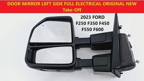 2023 FORD SUPER DUTY DOOR MIRROR LEFT FULL ELECTRICAL ORIGINAL NEW Take-Off LH
