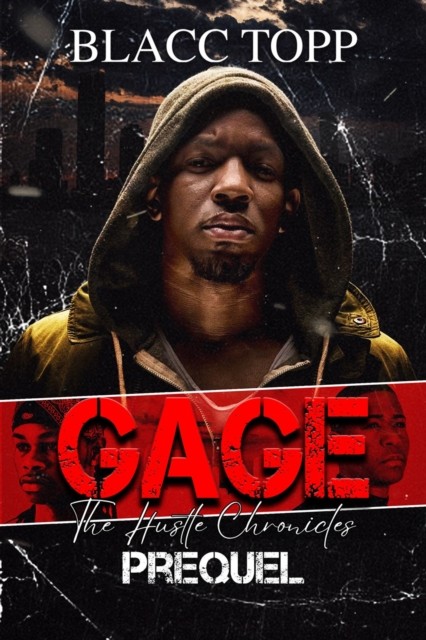Gage The Hustle Chronicles Prequel by Blacc Topp (Paperback Book)