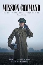 Mission Command: The Who, What, Where, When and Why An Anthology [Paperback]