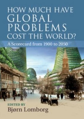 How Much Have Global Problems Cost the World? : A Scorecard from