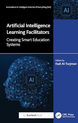 Artificial Intelligence Learning Facilitators: Creating Smart Education Systems