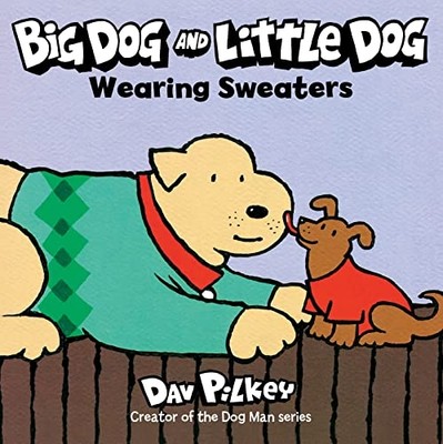 Big Dog and Little Dog Wearing Sweaters [Board book] - Board Book NEW Pilkey, Da