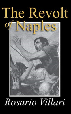 The Revolt of Naples - HardBack NEW Rosario Villari 1993/01/28