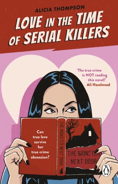 Love in the Time of Serial Killers by Alicia Thompson (Paperback Book)