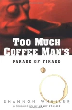Too Much Coffee Man's Parade of Tirade