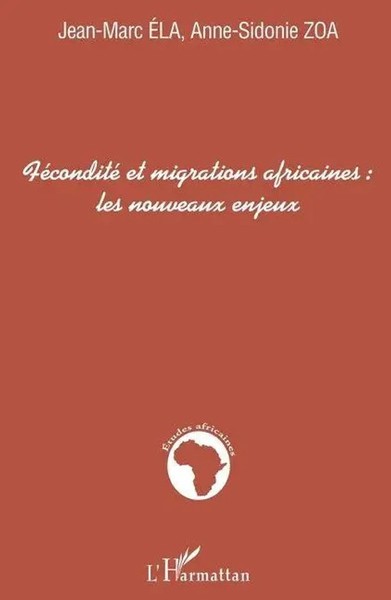 Anne-Sidonie Zoa (U. A.) | FéCondité Et Migrations africaines : Les Nouveaux...-image
