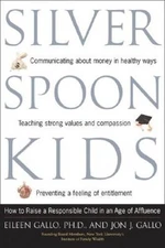 Silver Spoon Kids : How Successful Parents Raise Responsi - VERY GOOD