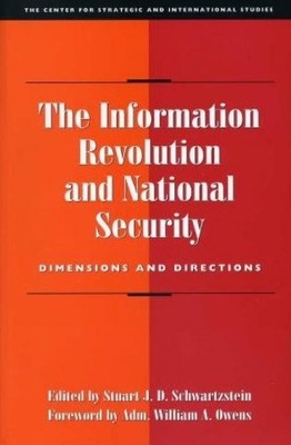 The Information Revolution and National Security - 9780892062881