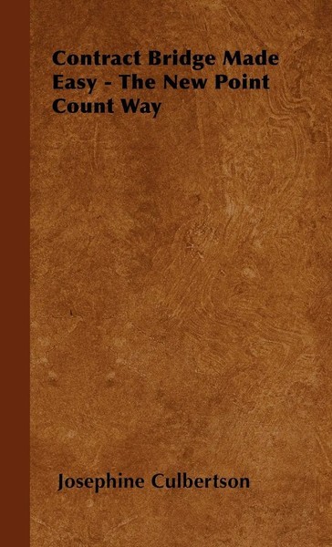 Josephine Culbertson | Contract Bridge Made Easy - The New Point Count Way-image