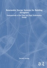 Renewable Energy Systems for Building Designers: Fundamentals of Net Zero and