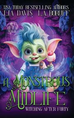 A Monstrous Midlife A Life After Magic Cozy Mystery L. A. Boruff (u. a.) Buch